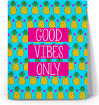 Good Vibes Only