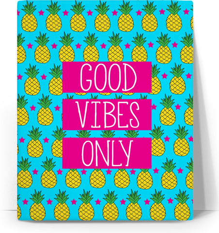 Good Vibes Only